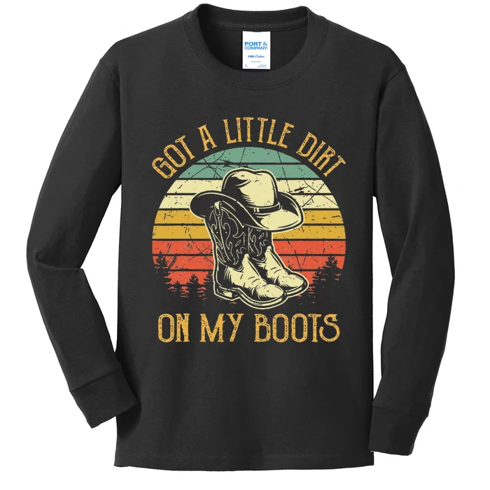 Got A Little Dirt On My Boots Country Music Lover Kids Long Sleeve Shirt