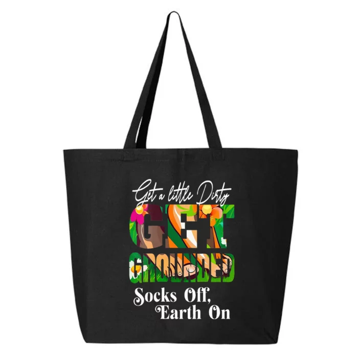 GET A LITTLE DIRTY SOCKS OFF EARTH ON GROUNDING 25L Jumbo Tote