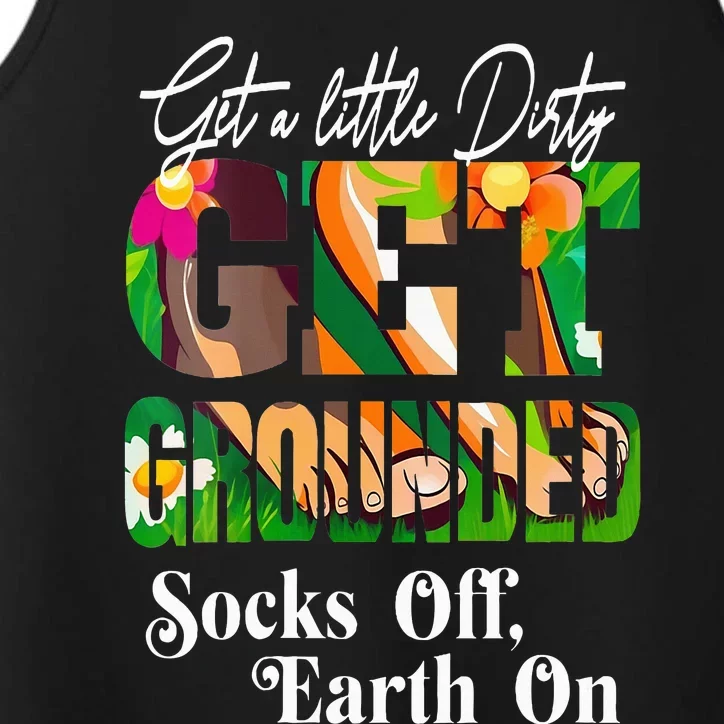 GET A LITTLE DIRTY SOCKS OFF EARTH ON GROUNDING Performance Tank