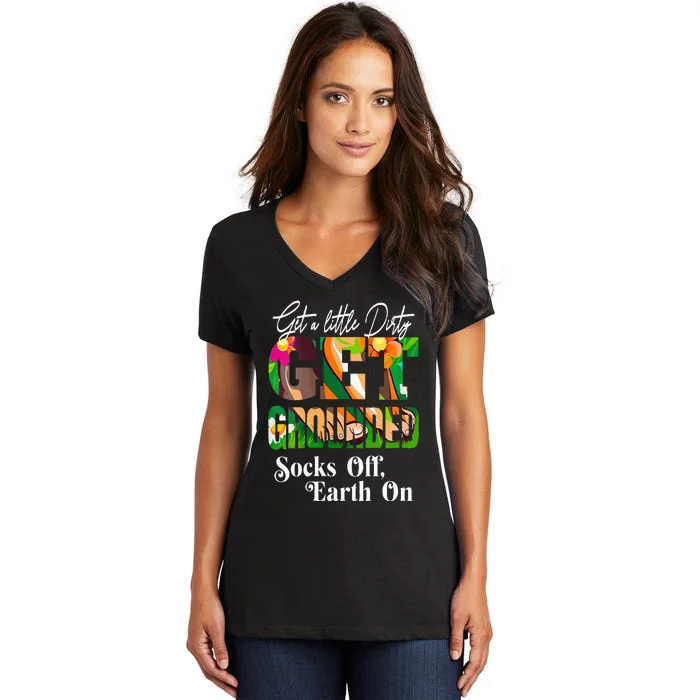 GET A LITTLE DIRTY SOCKS OFF EARTH ON GROUNDING Women's V-Neck T-Shirt