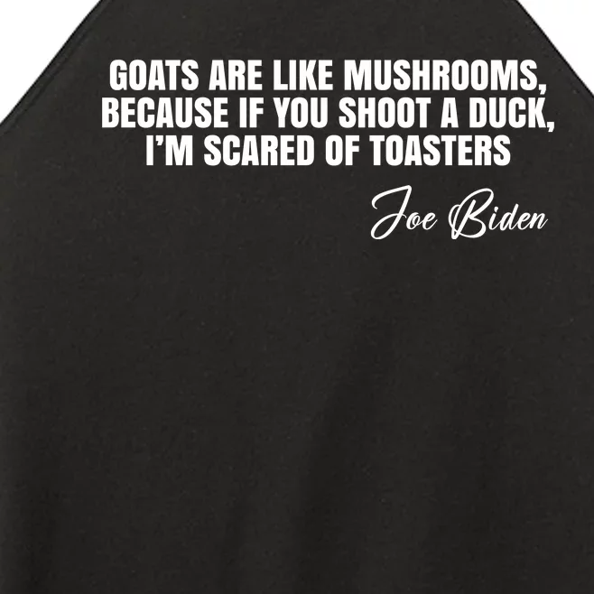 Goats Are Like Mushrooms Funny Joe Biden Quote Women’s Perfect Tri Rocker Tank