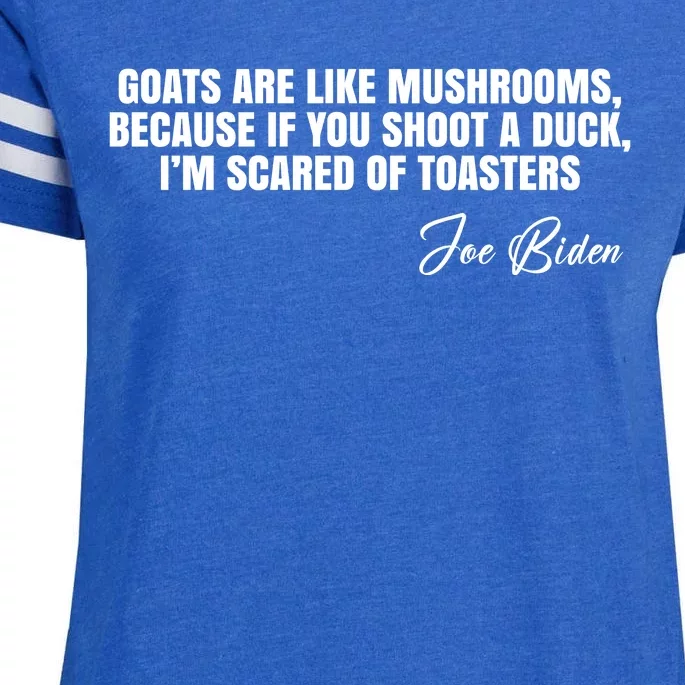 Goats Are Like Mushrooms Funny Joe Biden Quote Enza Ladies Jersey Football T-Shirt