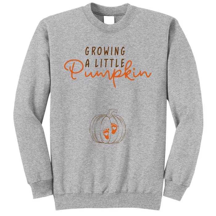 Growing A Little Pumpkin Fall Maternity Thanksgiving Baby Tall Sweatshirt