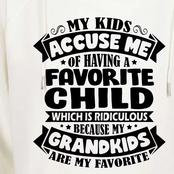 Grandkids Are My Favorite Funny Grandparents Gift Womens Funnel Neck Pullover Hood