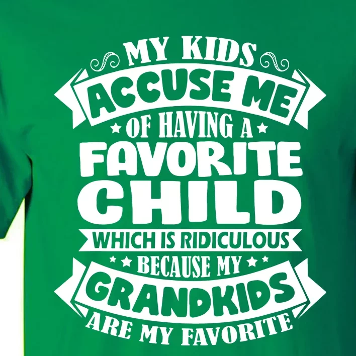 Grandkids Are My Favorite Funny Grandparents Gift Tall T-Shirt