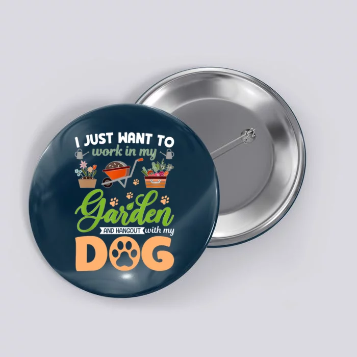 Garden And My Dog Plants Lover Funny Gardener Gardening Button