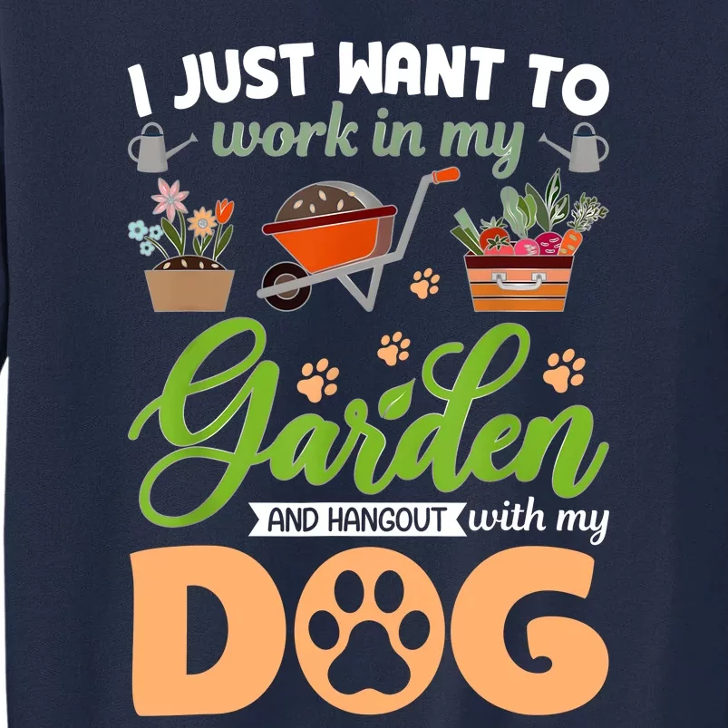 Garden And My Dog Plants Lover Funny Gardener Gardening Tall Sweatshirt