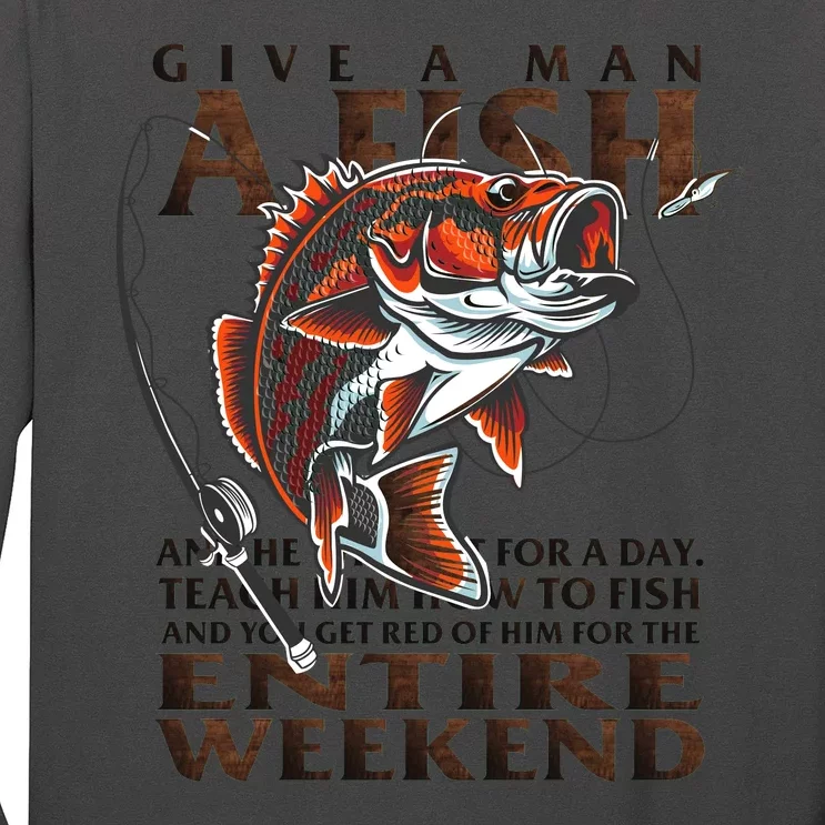 Give A Man A Fish Funny Fishing Fanatic Long Sleeve Shirt