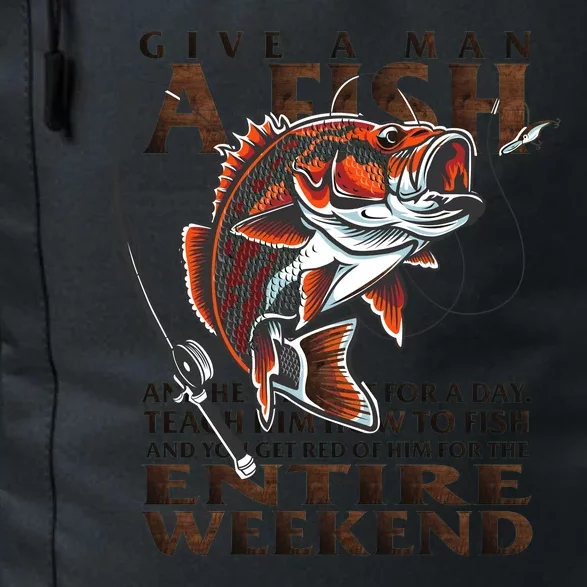 Give A Man A Fish Funny Fishing Fanatic Daily Commute Backpack