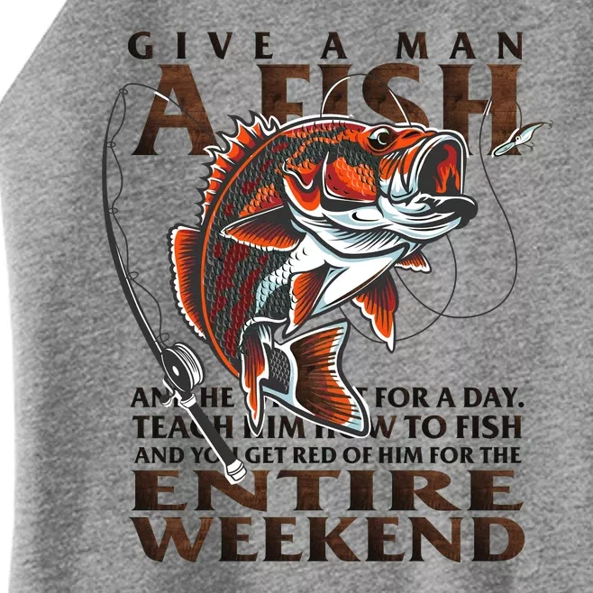 Give A Man A Fish Funny Fishing Fanatic Women’s Perfect Tri Rocker Tank