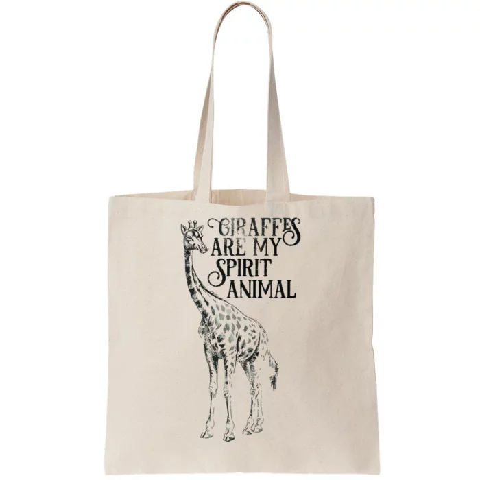 Giraffes Are My Spirit Animal For Giraffe Lovers Tote Bag