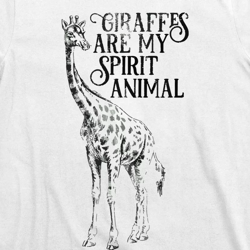 Giraffes Are My Spirit Animal For Giraffe Lovers T-Shirt