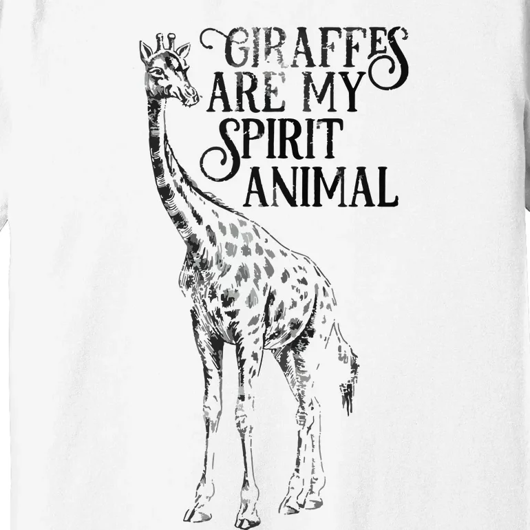 Giraffes Are My Spirit Animal For Giraffe Lovers Premium T-Shirt