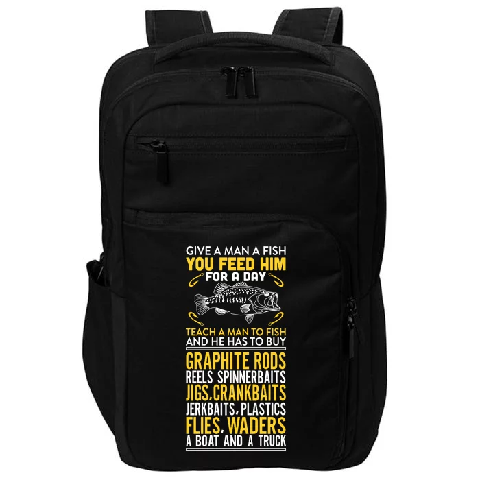 Give A Man A Fish You Feed Him For A Day Teach Him To Fish Funny Impact Tech Backpack