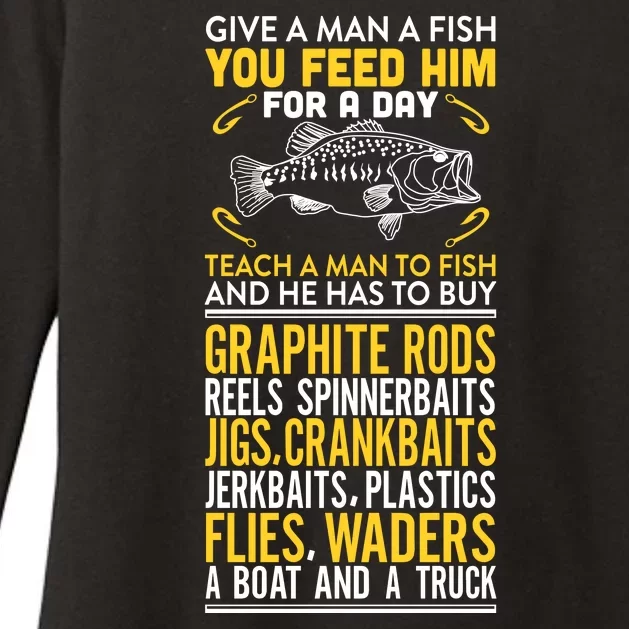 Give A Man A Fish You Feed Him For A Day Teach Him To Fish Funny Womens CVC Long Sleeve Shirt