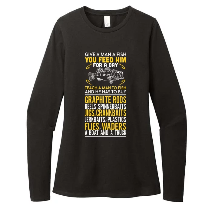 Give A Man A Fish You Feed Him For A Day Teach Him To Fish Funny Womens CVC Long Sleeve Shirt