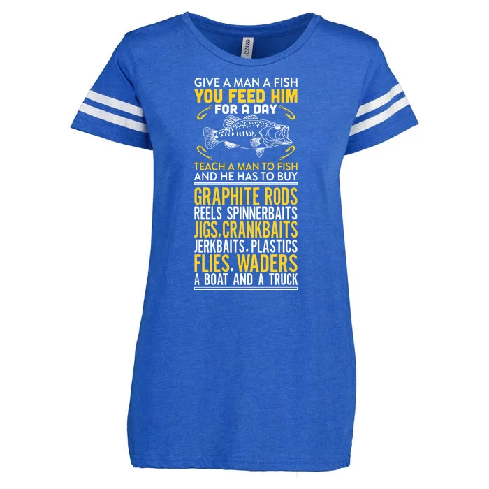 Give A Man A Fish You Feed Him For A Day Teach Him To Fish Funny Enza Ladies Jersey Football T-Shirt