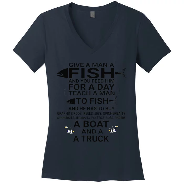 Give A Man A Fish Or Teach Him To Fish Fishing Women's V-Neck T-Shirt