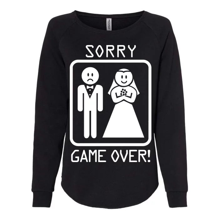 Game Over Sorry Gamer Womens California Wash Sweatshirt