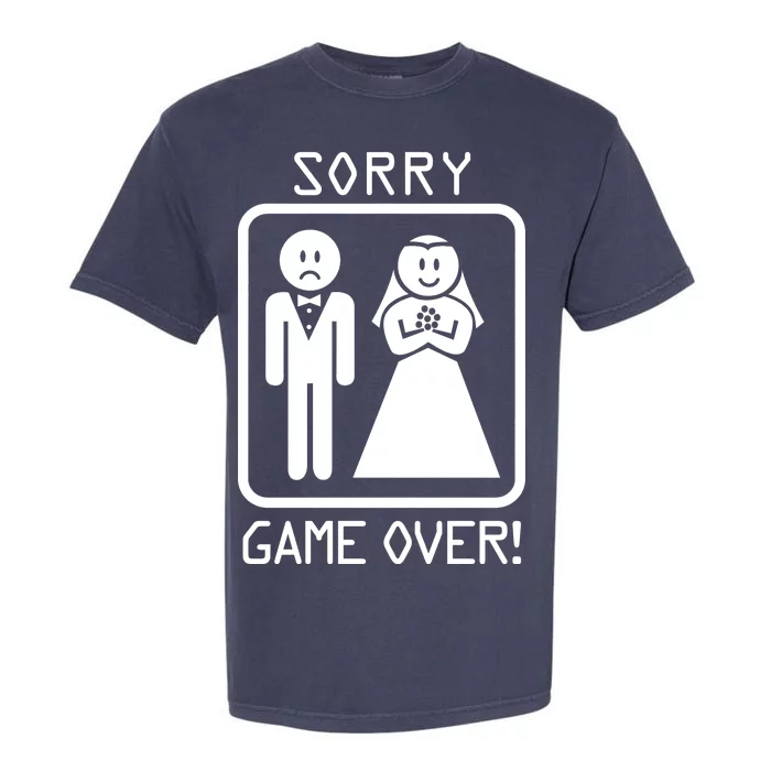 Game Over Sorry Gamer Garment-Dyed Heavyweight T-Shirt