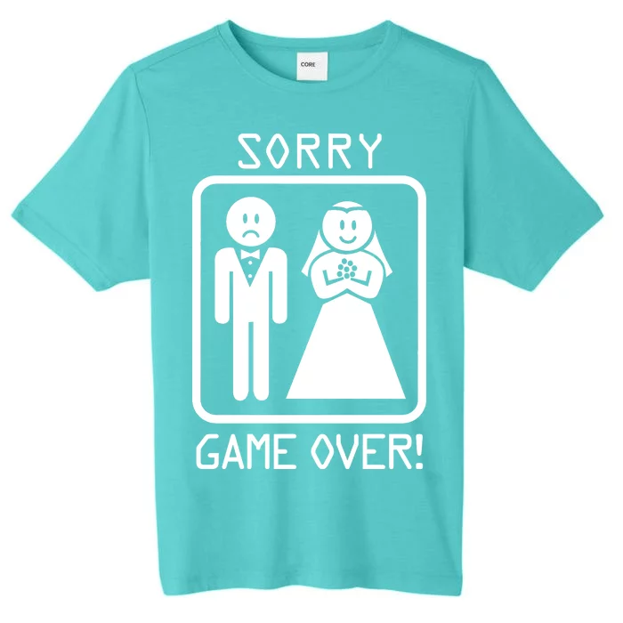 Game Over Sorry Gamer ChromaSoft Performance T-Shirt