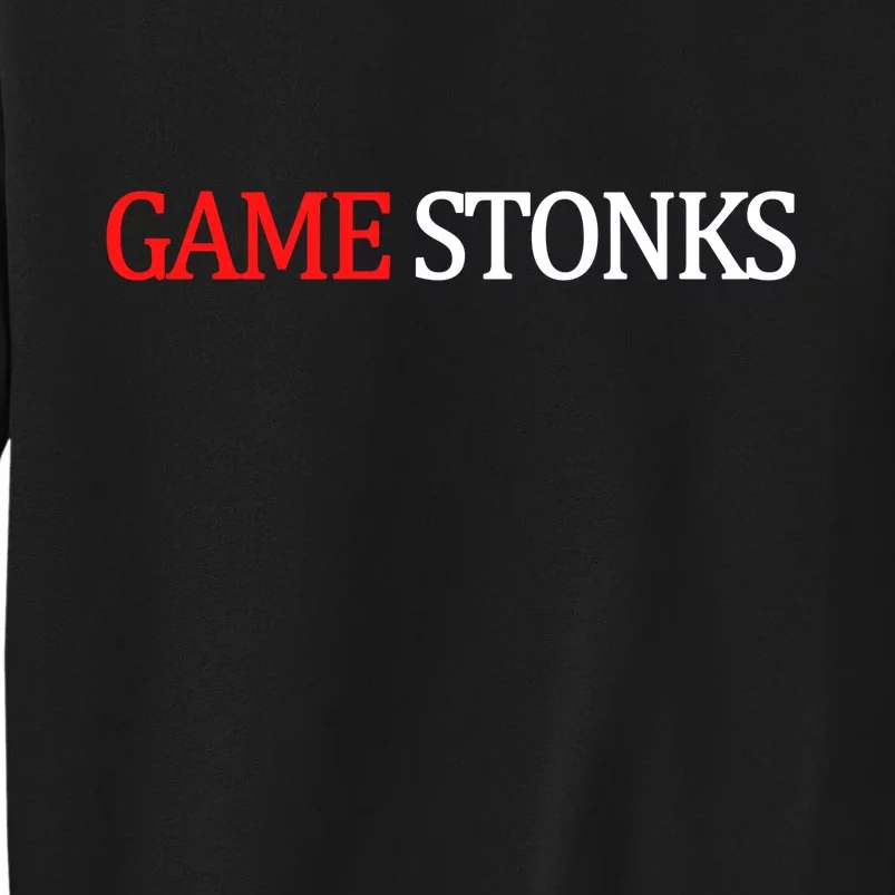 Game Stonks Tall Sweatshirt