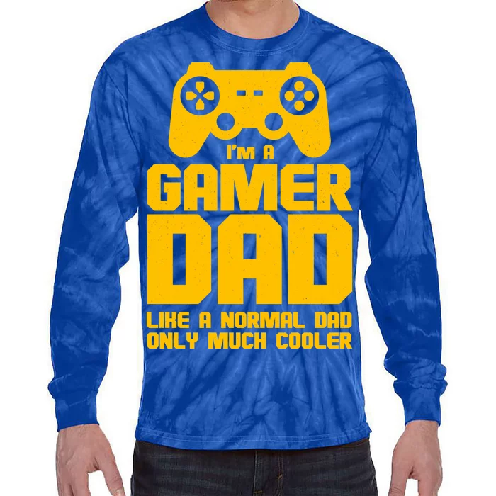 Gamer Dad Like A Normal Dad But Much Cooler Tie-Dye Long Sleeve Shirt