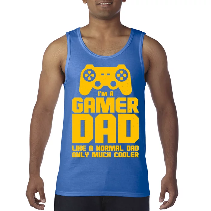 Gamer Dad Like A Normal Dad But Much Cooler Tank Top