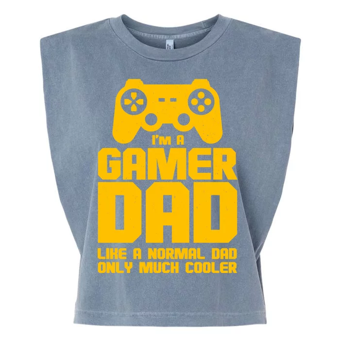 Gamer Dad Like A Normal Dad But Much Cooler Garment-Dyed Women's Muscle Tee