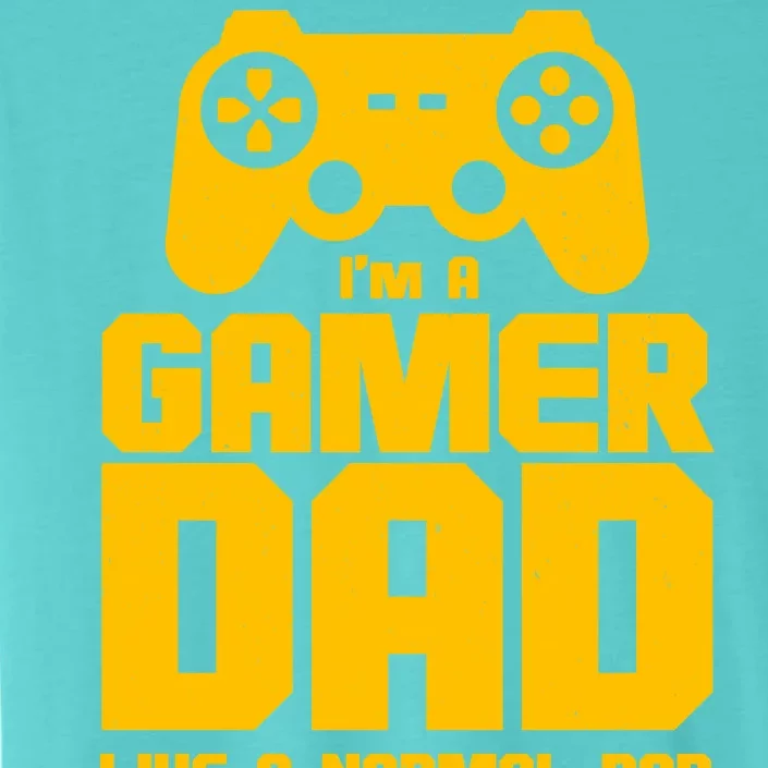 Gamer Dad Like A Normal Dad But Much Cooler ChromaSoft Performance T-Shirt