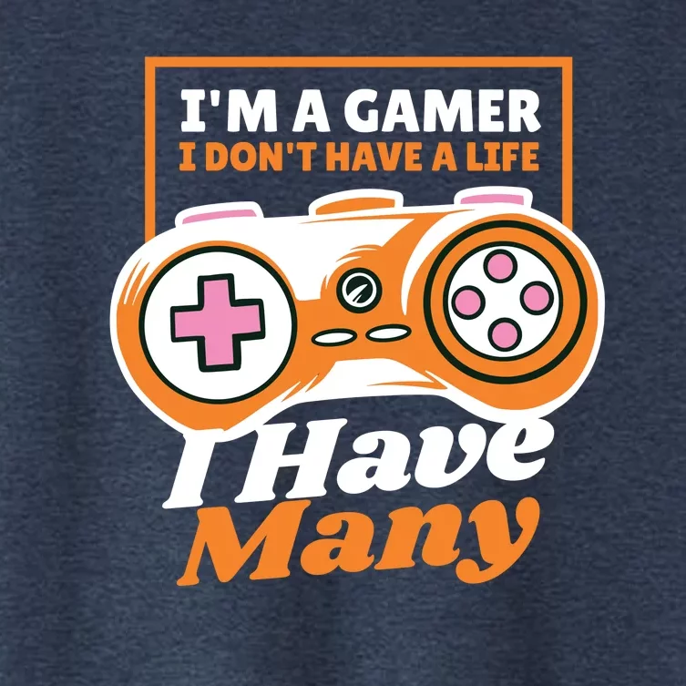 Gamer I Don't Have A Life I Have Many Women's Crop Top Tee