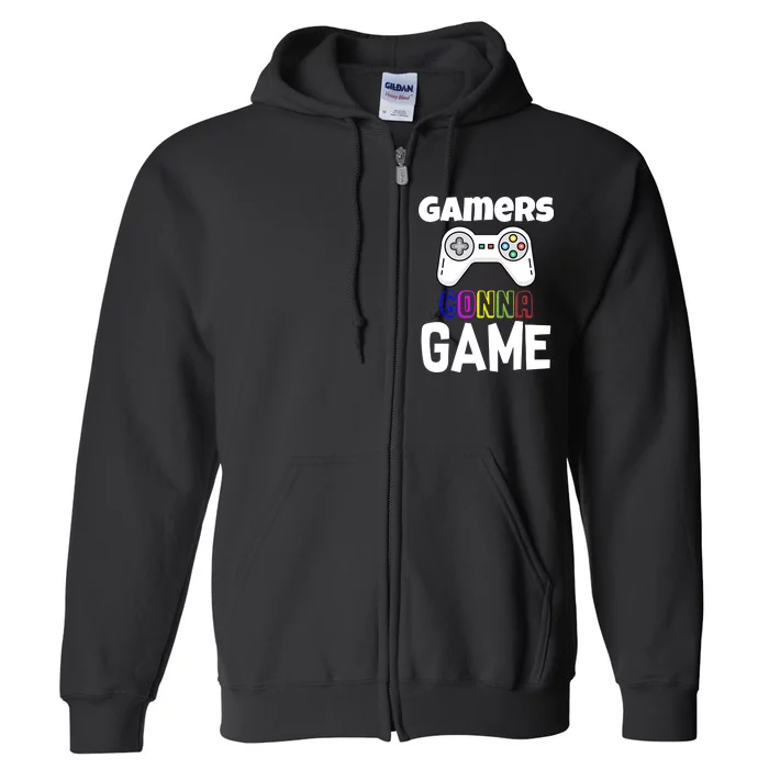 Gamers Gonna Game Full Zip Hoodie