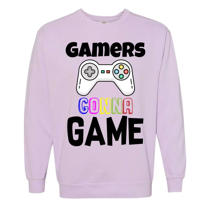 Gamers Gonna Game Garment-Dyed Sweatshirt