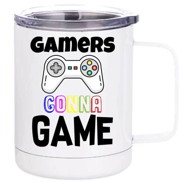 Gamers Gonna Game Front & Back 12oz Stainless Steel Tumbler Cup