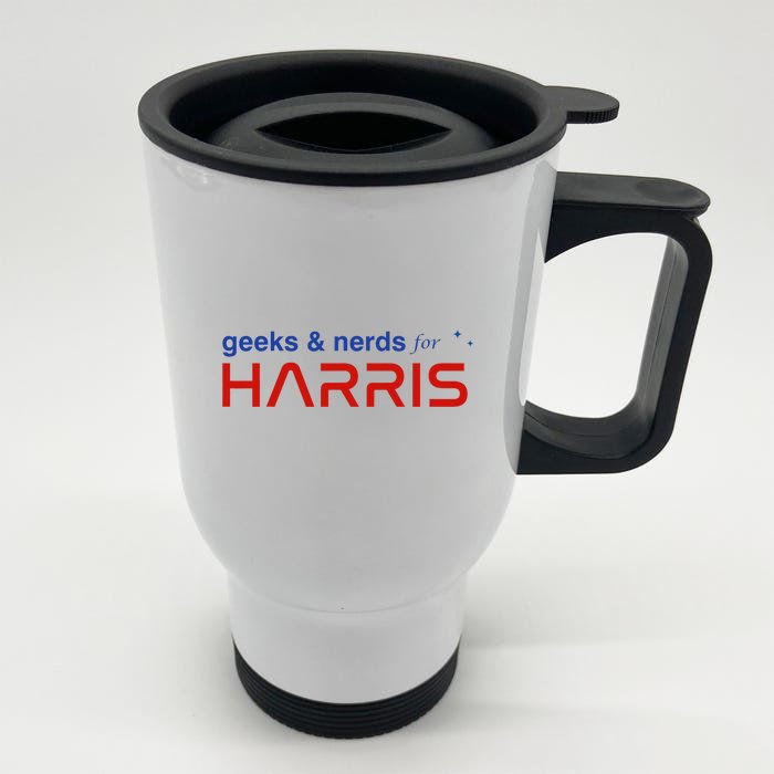 Geeks And Nerds For Kamala Harris Geeks And Nerds For Harris Front & Back Stainless Steel Travel Mug