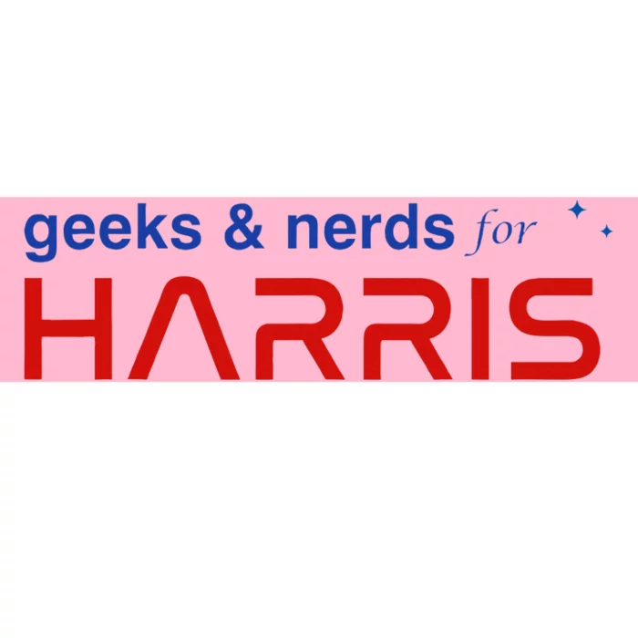 Geeks And Nerds For Kamala Harris Geeks And Nerds For Harris Bumper Sticker