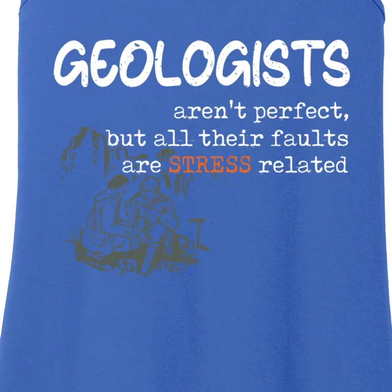 Geologist Arent Perfect Fault Funny Geology Pun Science Gift Ladies Essential Tank