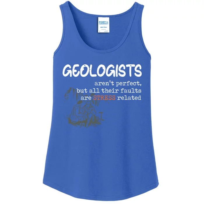 Geologist Arent Perfect Fault Funny Geology Pun Science Gift Ladies Essential Tank