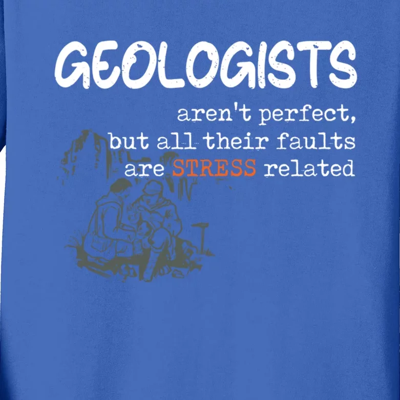 Geologist Arent Perfect Fault Funny Geology Pun Science Gift Kids Long Sleeve Shirt