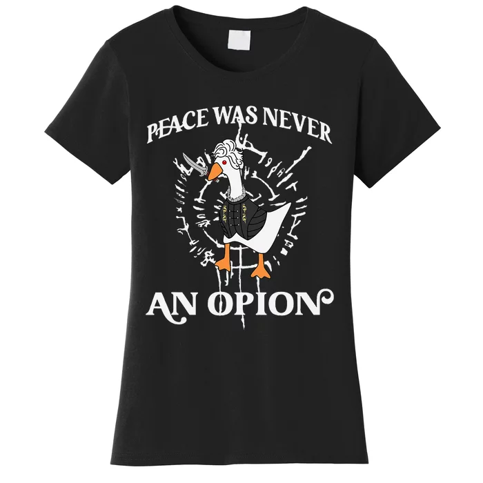 Goose Astarion Peace Was An Never Option Women's T-Shirt