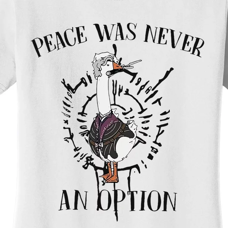 Goose Astarion Peace Was Never An Option Goose Goose Duck Women's T-Shirt