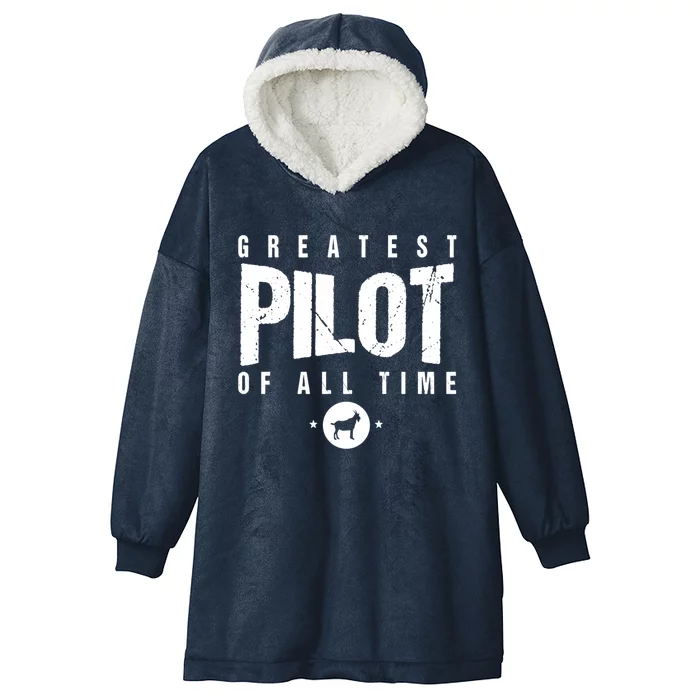 Greatest Airplane Pilot Of All Time #1 Best Pilot Ever Goat Gift Hooded Wearable Blanket