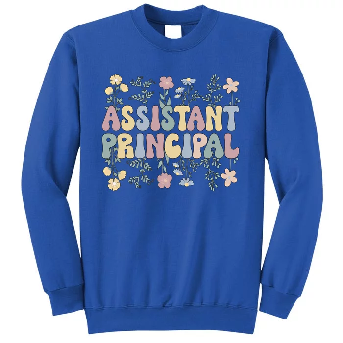 Groovy Assistant Principal Flowers Assistant Principals Gift Tall Sweatshirt