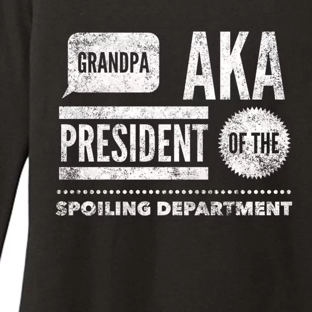 Grandpa Aka President Of The Spoiling Departt Cool Gift Funny Gift Womens CVC Long Sleeve Shirt