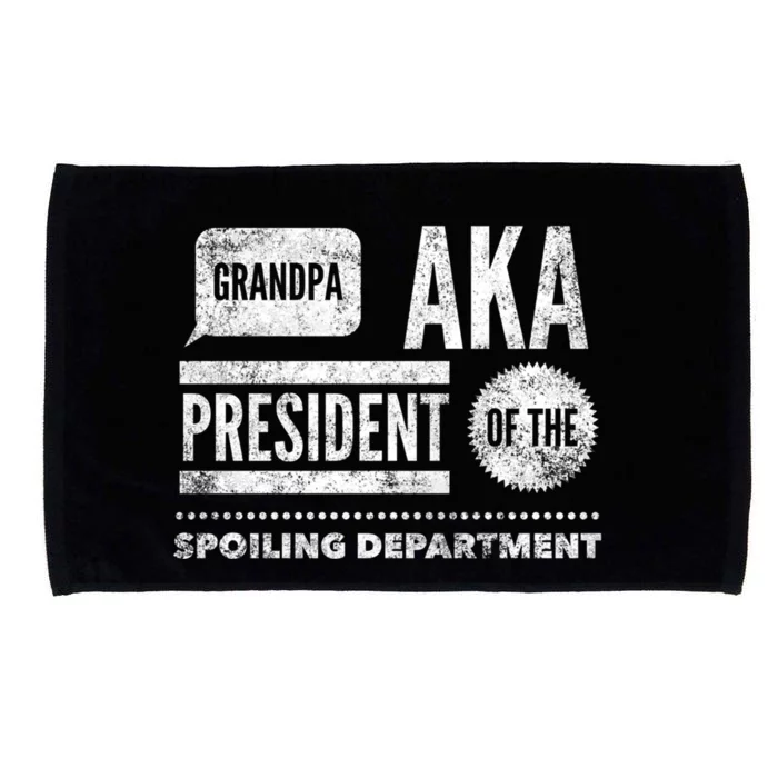 Grandpa Aka President Of The Spoiling Departt Cool Gift Funny Gift Microfiber Hand Towel