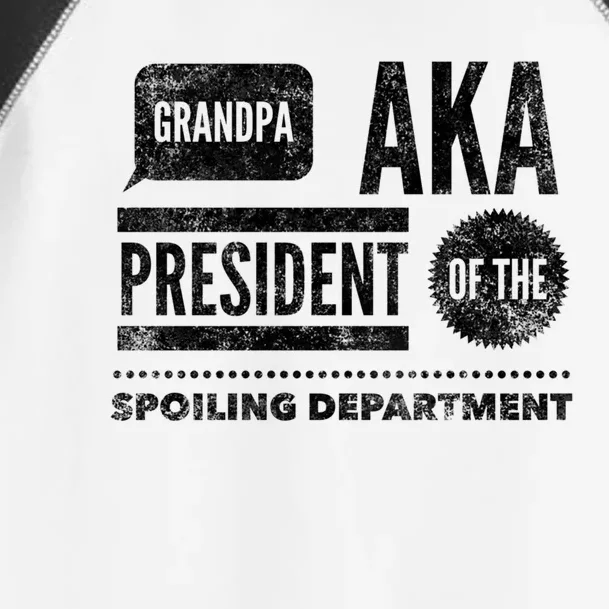 Grandpa Aka President Of The Spoiling Departt Cool Gift Funny Gift Toddler Fine Jersey T-Shirt