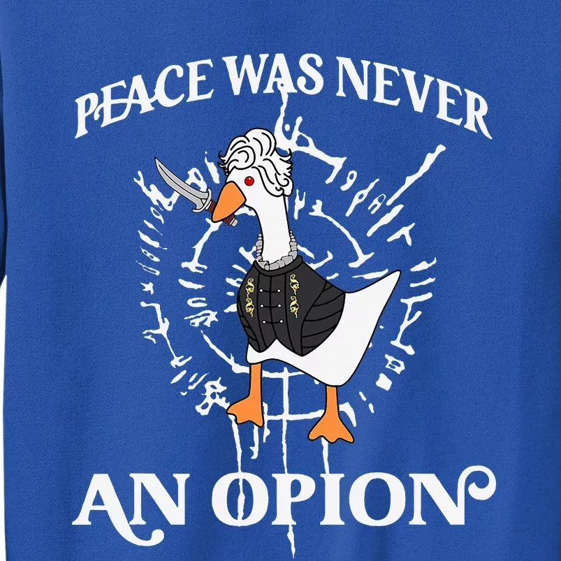 Goose Astarion Peace Was An Never Option Sweatshirt