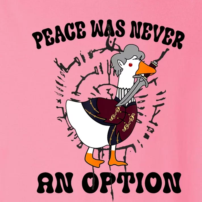 Goose Astarion Peace Was An Never Option Toddler Long Sleeve Shirt