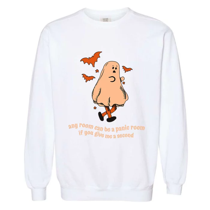 Ghost Any Room Can Be A Panic Room If You Give Me A Second Garment-Dyed Sweatshirt