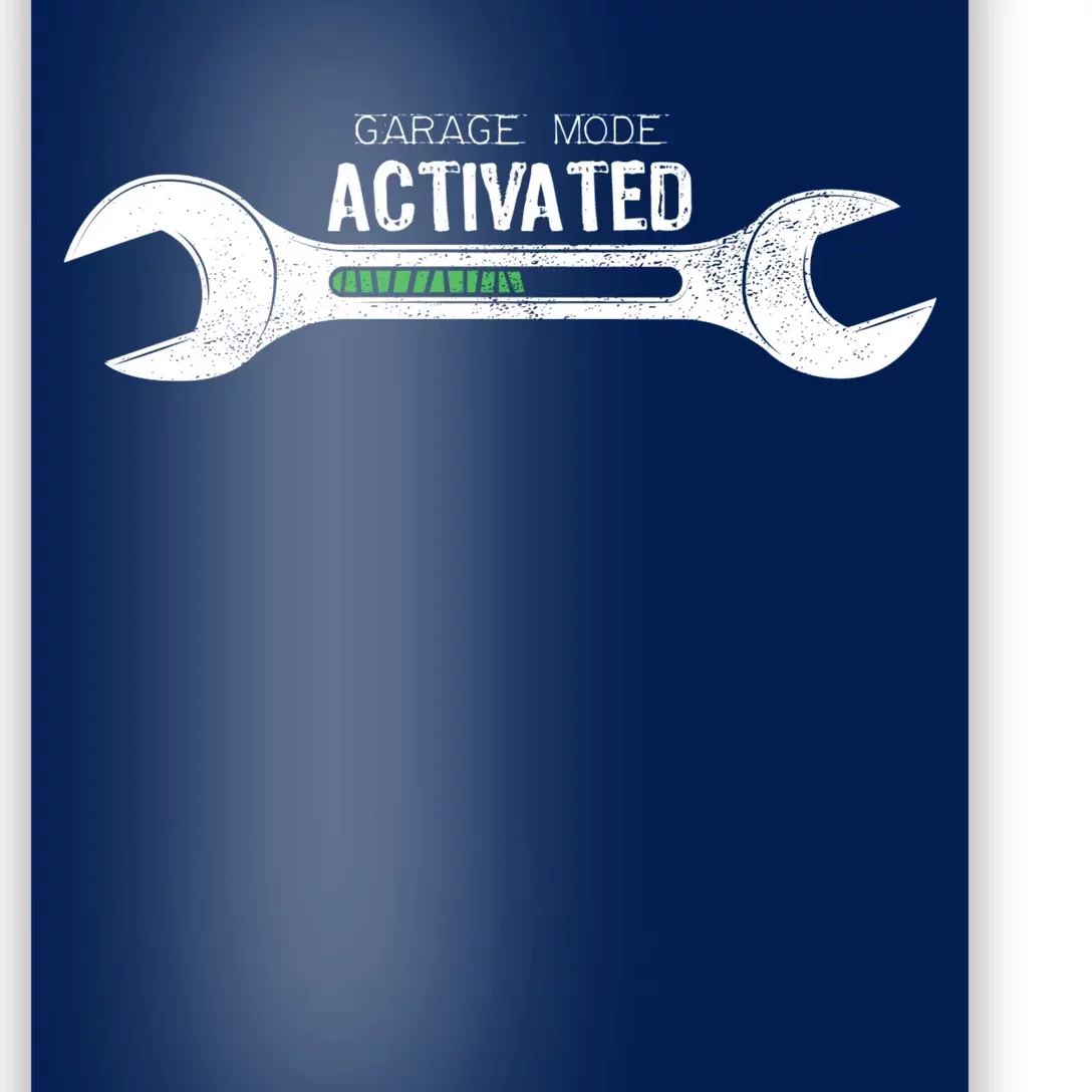 Garage Mode Activated Funny Mechanic Poster